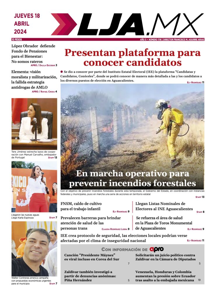 Presentan plataforma para conocer candidatos y más en LJA.MX, edición 18/4/2024