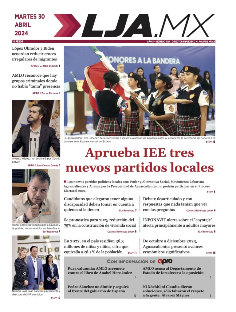 Aprueba IEE tres  nuevos partidos locales y más en LJA.MX, edición 30/4/2024