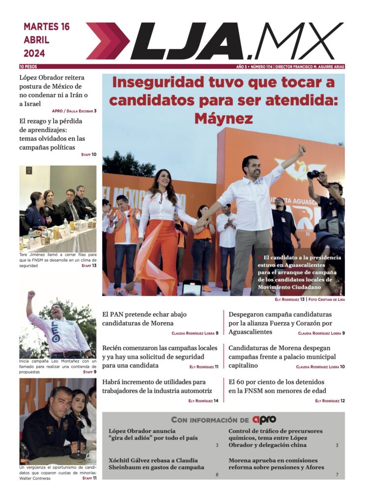 Inseguridad tuvo que tocar a candidatos para ser atendida: Máynez y más en LJA.MX, edición 16/4/2024