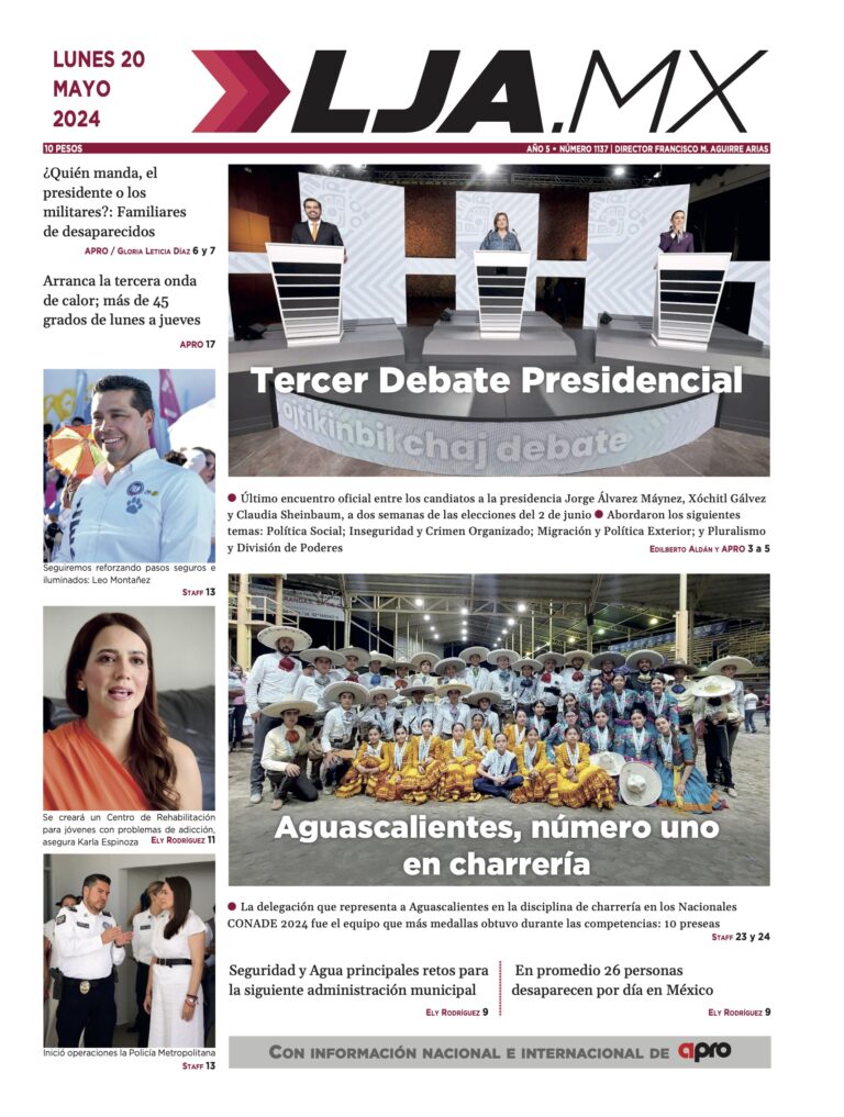 Tercer Debate Presidencial y más en LJA.MX, edición 20/5/2024
