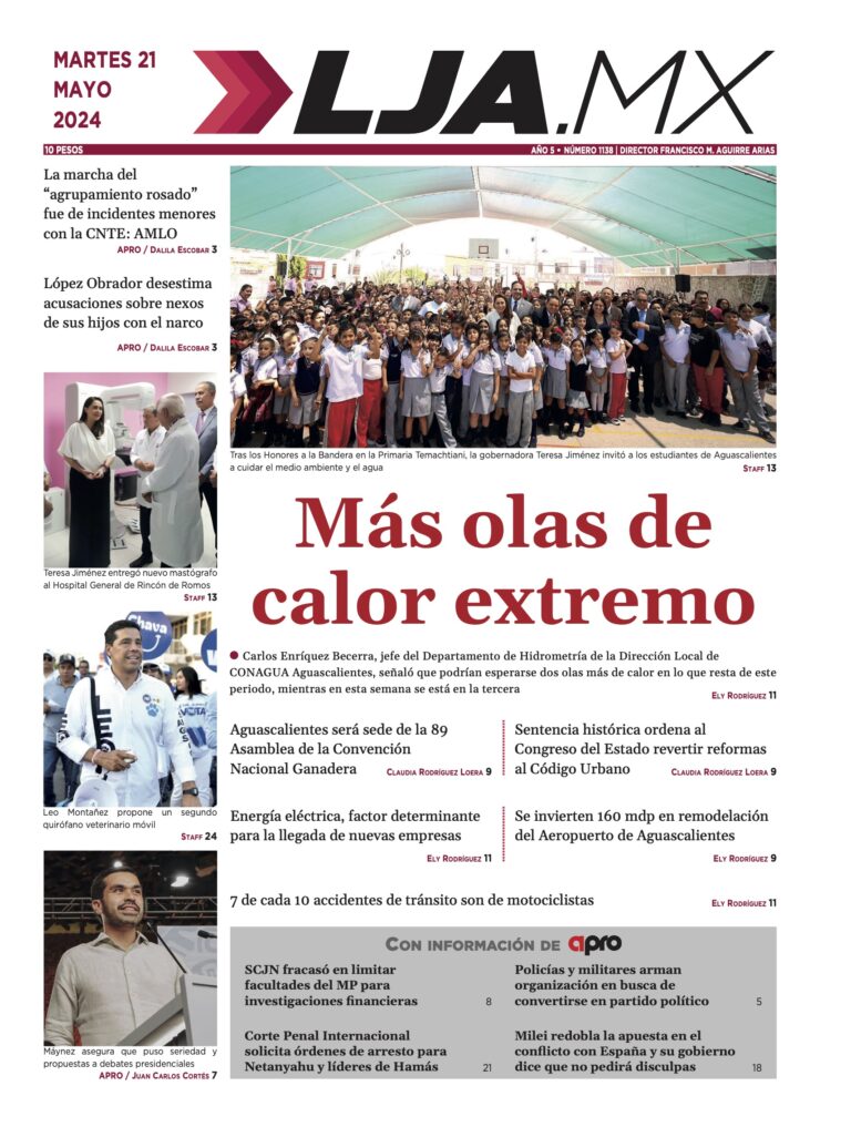Más olas de calor extremo y más en LJA.MX, edición 21/5/2024