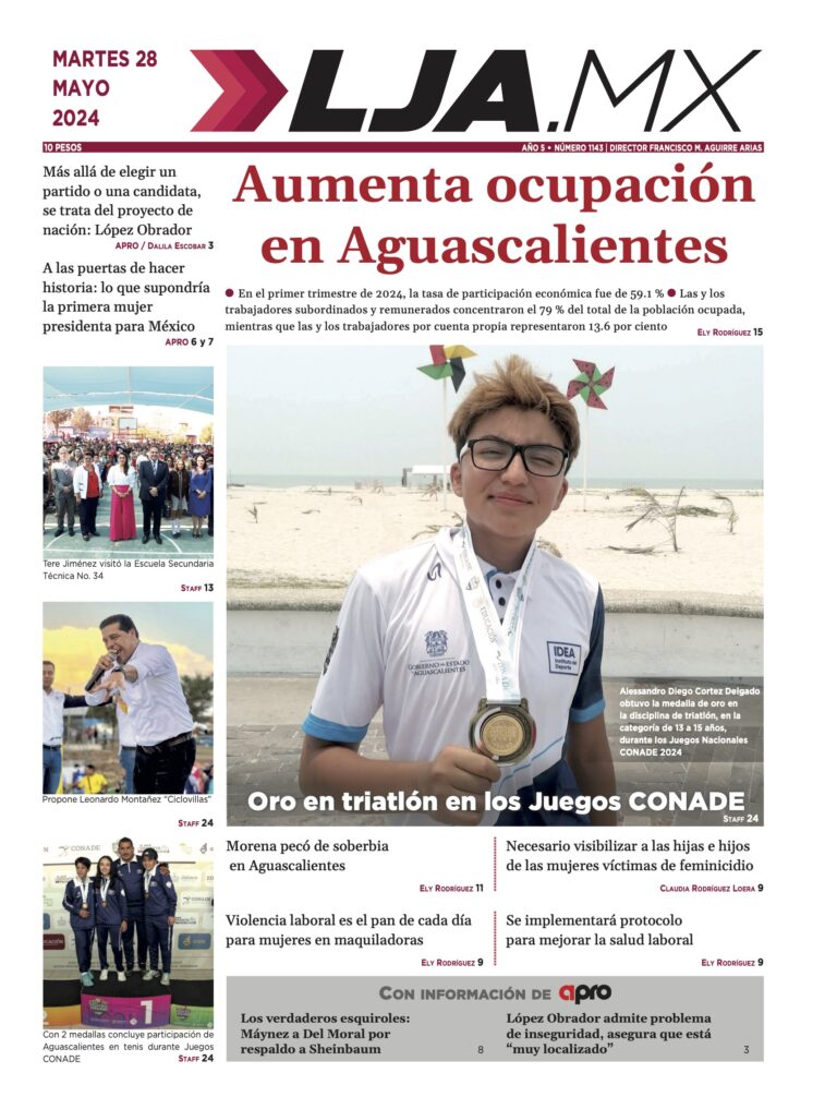 Aumenta ocupación en Aguascalientes y más en LJA.MX, edición 28/5/2024