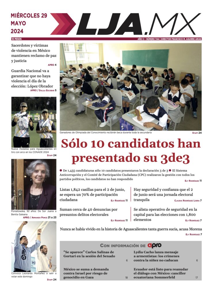 Sólo 10 candidatos han presentado su 3de3 y más en LJA.MX, edición 29/5/2024
