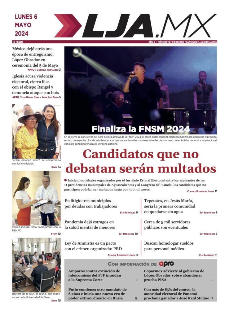 Candidatos que no debatan serán multados y más en LJA.MX, edición 6/5/2024