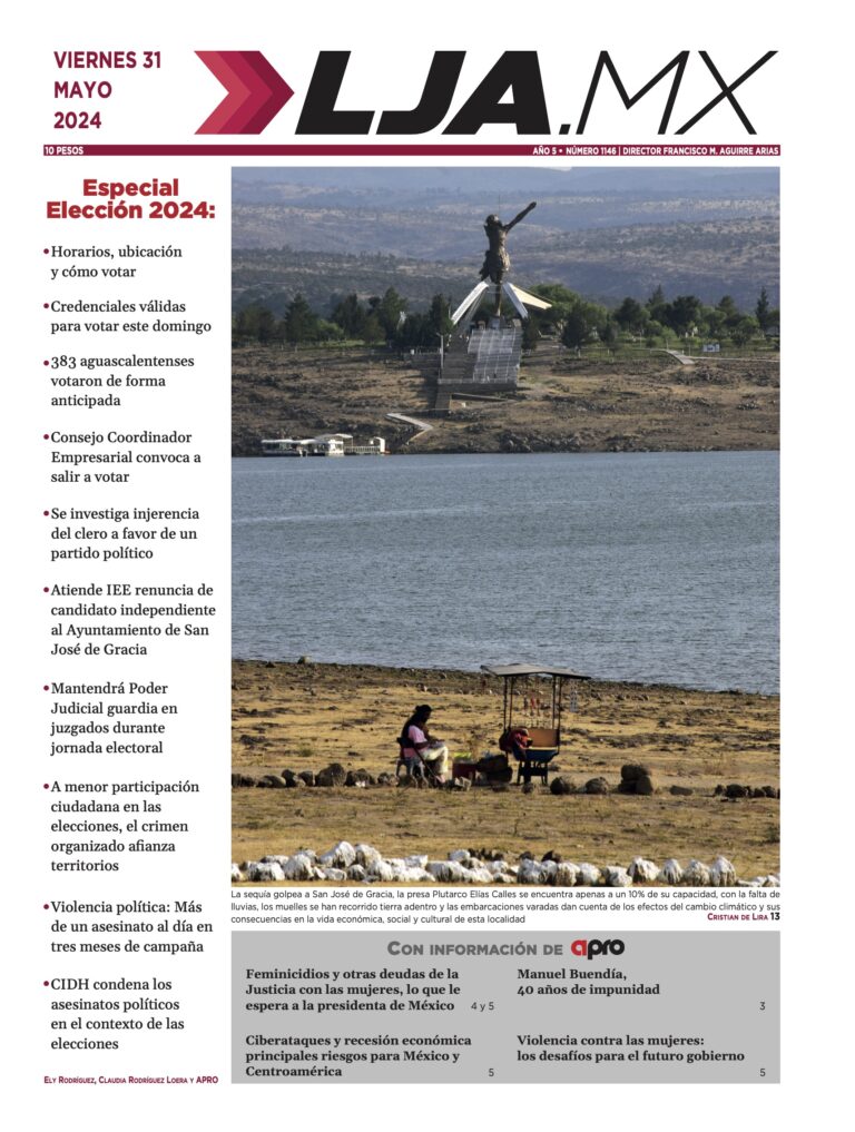 Especial Elección 2024 y más en LJA.MX, edición 31/5/2024