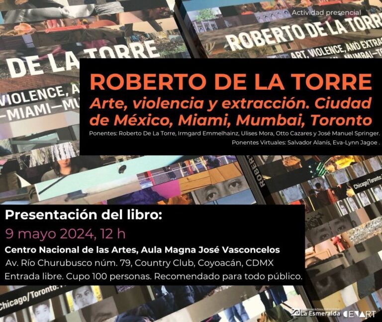 Roberto de la Torre presentará su libro Arte, violencia y extracción 