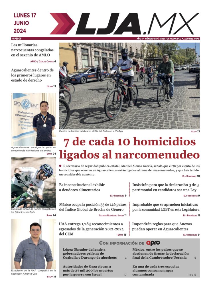 7 de cada 10 homicidios ligados al narcomenudeo y más en LJA.MX, edición 17/6/2024