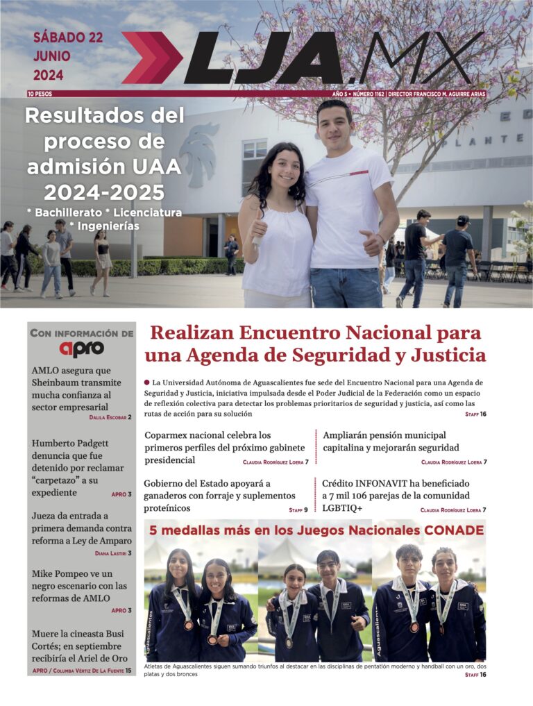 Resultados del proceso de admisión UAA 2024-2025 y más en LJA.MX, edición 22/6/2024