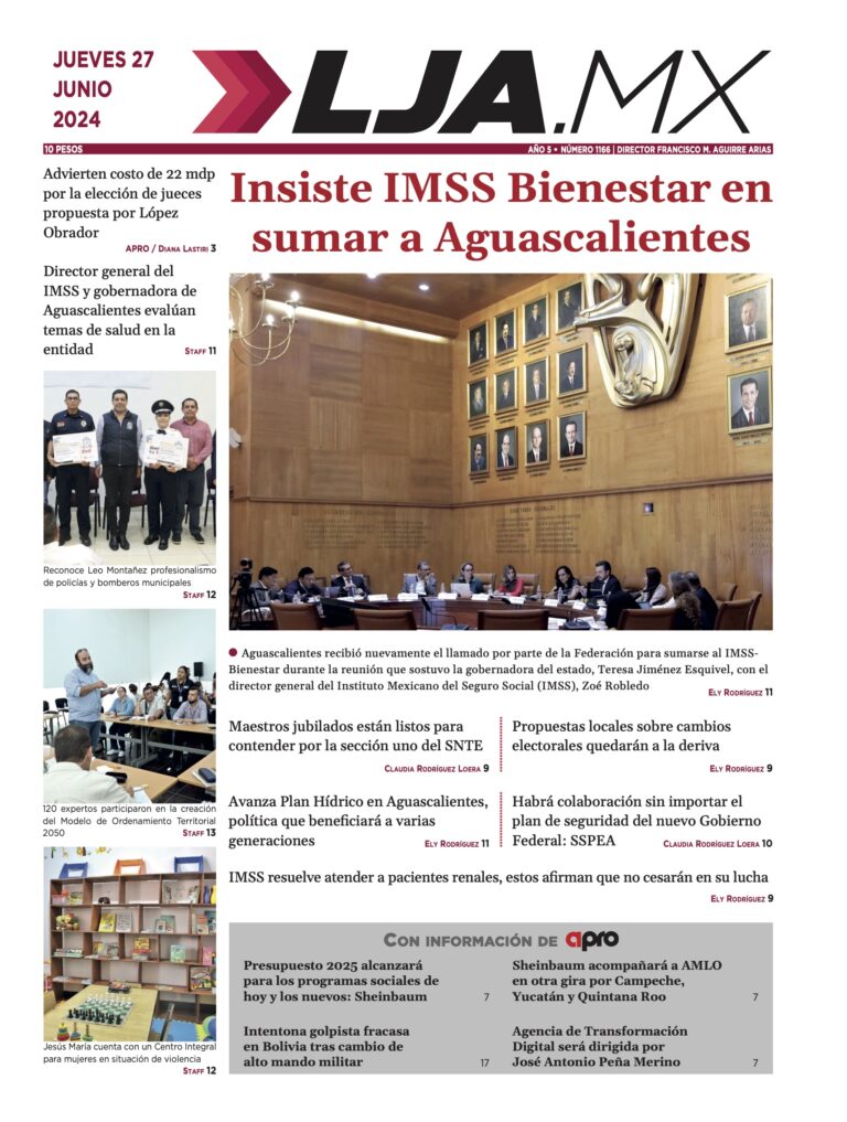 Insiste IMSS Bienestar en sumar a Aguascalientes y más en LJA.MX, edición 27/6/2024