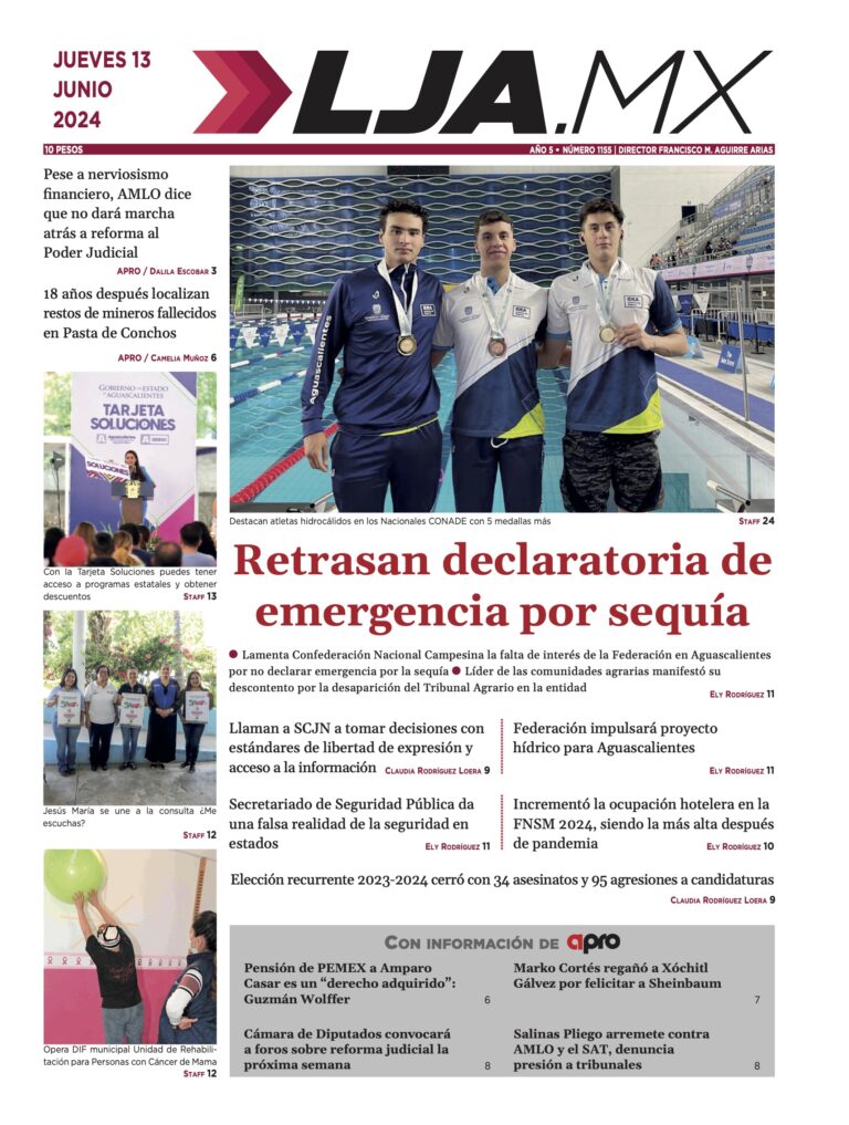 Retrasan declaratoria de emergencia por sequía y más en LJA.MX, edición 13/6/2024