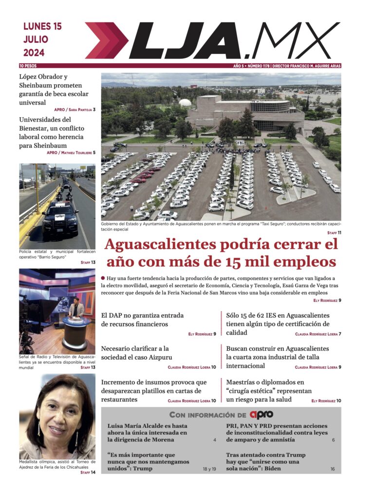 Aguascalientes podría cerrar el año con más de 15 mil empleos y más en LJA.MX, edición 15/7/2024