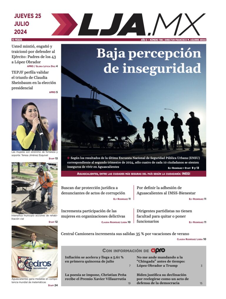 Baja percepción de inseguridad y más en LJA.MX, edición 25/7/2024