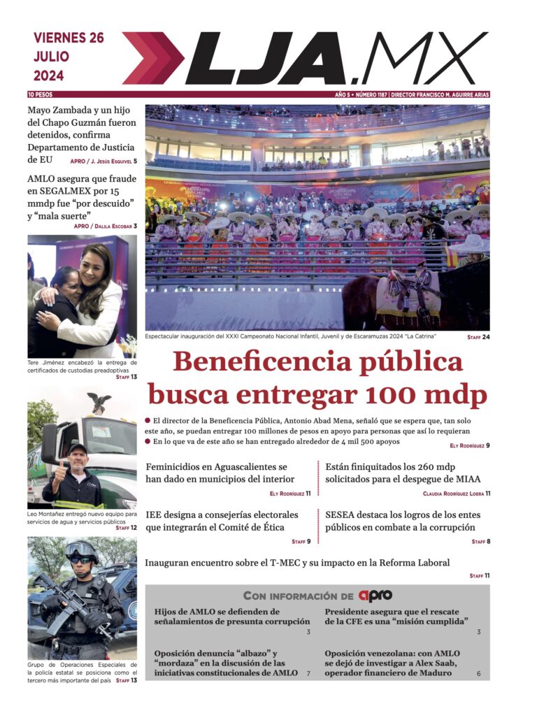 Beneficencia pública busca entregar 100 mdp y más en LJA.MX, edición 26/7/2024