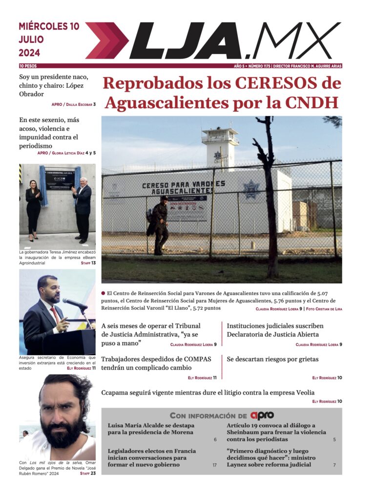 Reprobados los CERESOS de Aguascalientes por la CNDH y más en LJA.MX, edición 10/7/2024