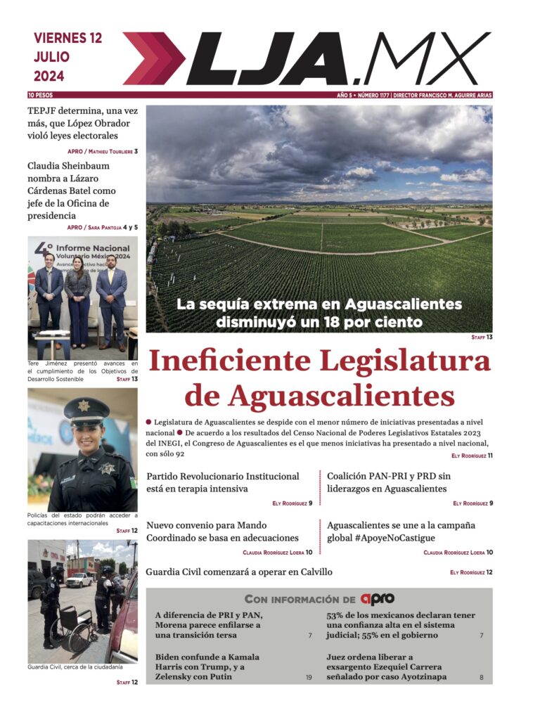 Ineficiente Legislatura de Aguascalientes y más en LJA.MX, edición 12/7/2024