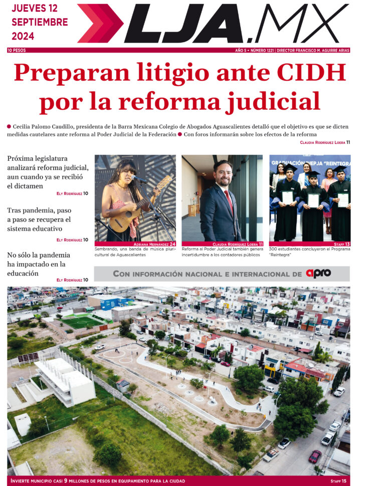 Preparan litigio ante CIDH por la reforma judicial y más en LJA.MX, edición 12/9/2024