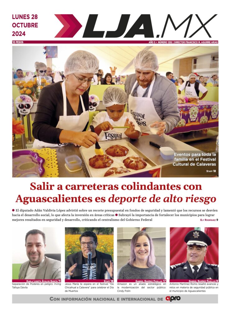Salir a carreteras colindantes con Aguascalientes es deporte de alto riesgo y más en LJA.MX, edición 28/10/2024