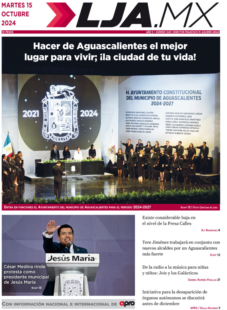 Hacer de Aguascalientes el mejor  lugar para vivir; ¡la ciudad de tu vida!, edición 15/10/2024