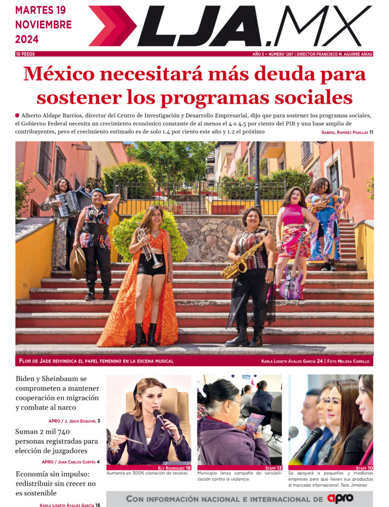 México necesitará más deuda para sostener los programas sociales y más en LJA.MX, edición 19/11/2024