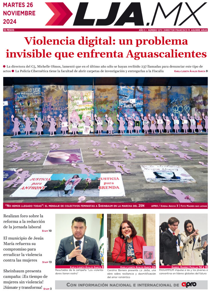 Violencia digital: un problema  invisible que enfrenta Aguascalientes y más en LJA.MX, edición 26/11/2024