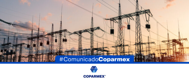 COPARMEX insta a proteger la competitividad y sostenibilidad del sector eléctrico ante la reciente reforma energética