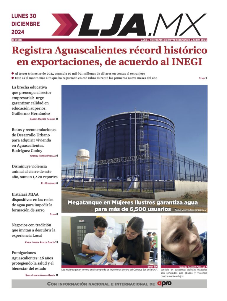 Registra Aguascalientes récord histórico en exportaciones, de acuerdo al INEGI y más en LJA.MX, edición 30/12/2024