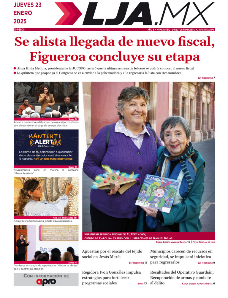 Se alista llegada de nuevo fiscal, Figueroa concluye su etapa y más en LJA.MX, edición 23/1/2025