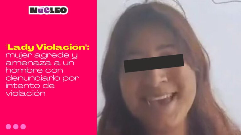 “Lady Violación”: mujer agrede y amenaza a un hombre con denunciarlo por intento de violación
