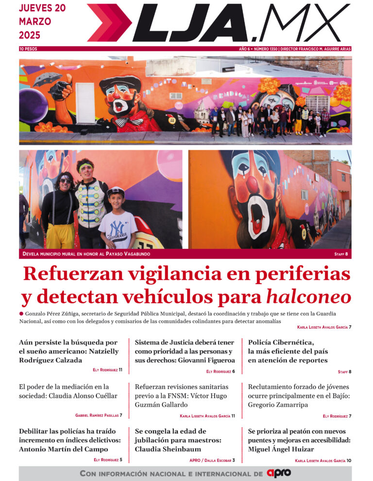 Refuerzan vigilancia en periferias y detectan vehículos para halconeo y más en LJA.MX, edición 20/3/2025