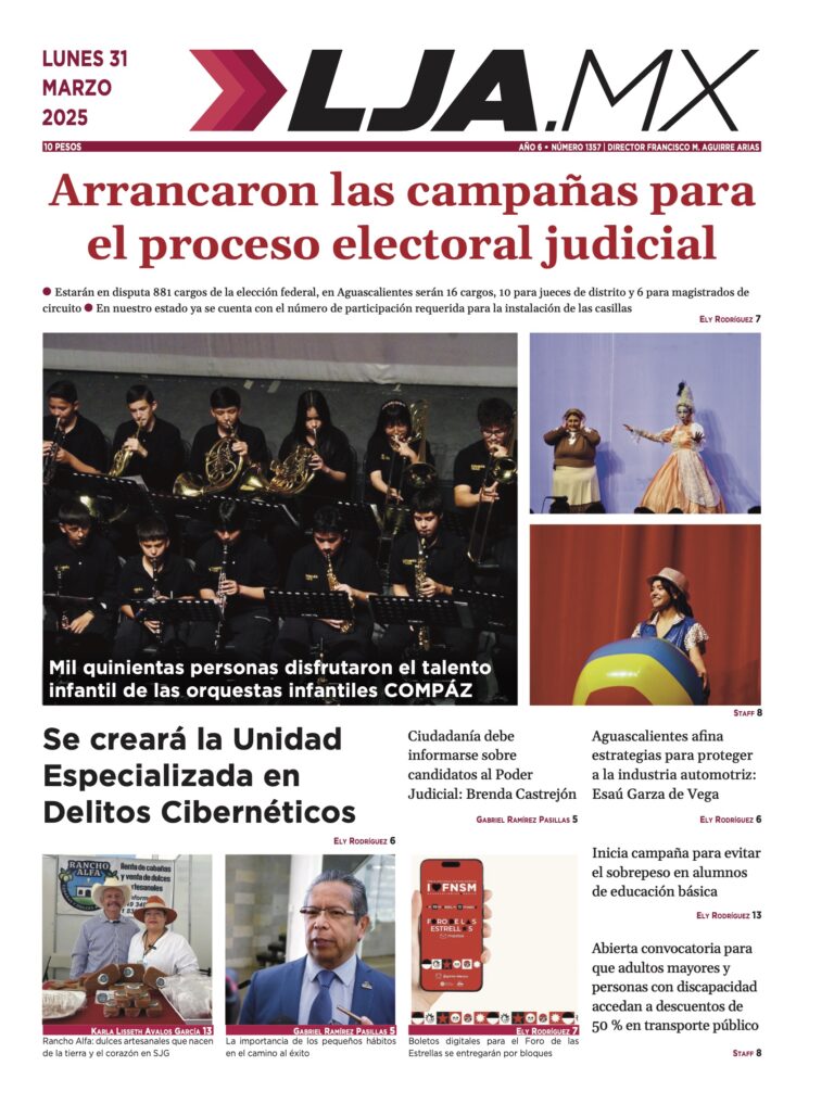 Arrancaron las campañas para el proceso electoral judicial y más en LJA.MX, edición 31/3/2025