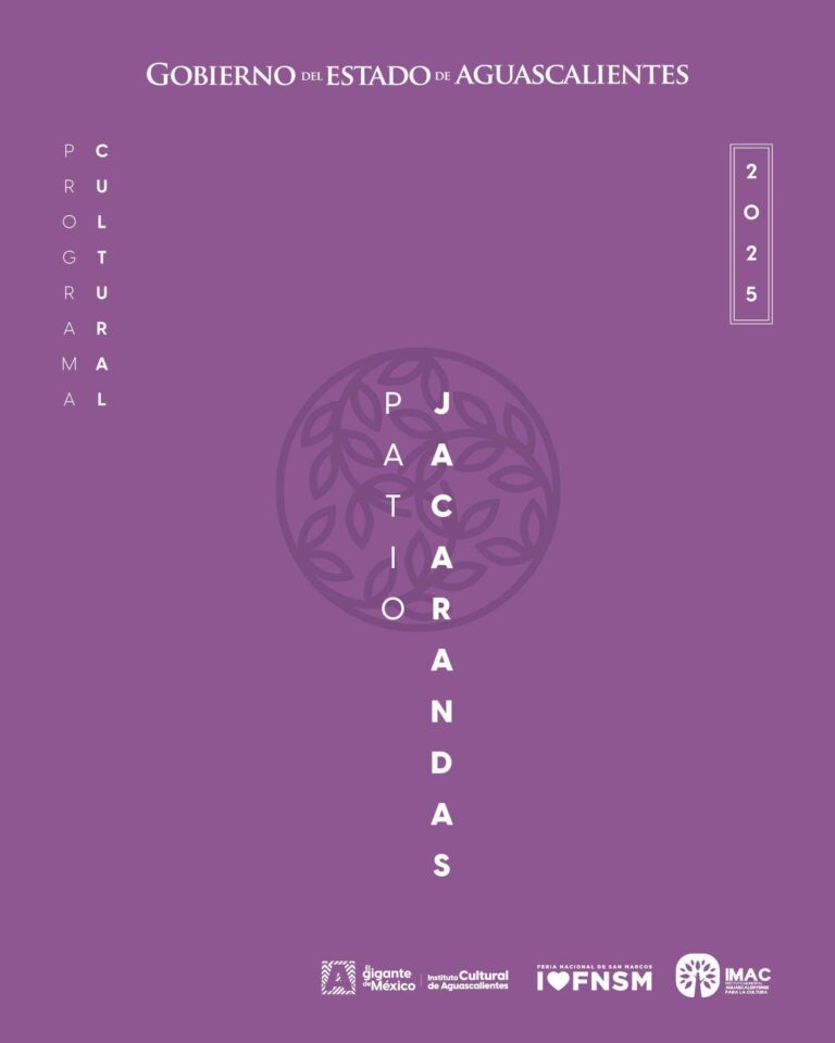 Programa completo del Patio de las Jacarandas 2025 de la Feria Nacional de San Marcos Aguascalientes