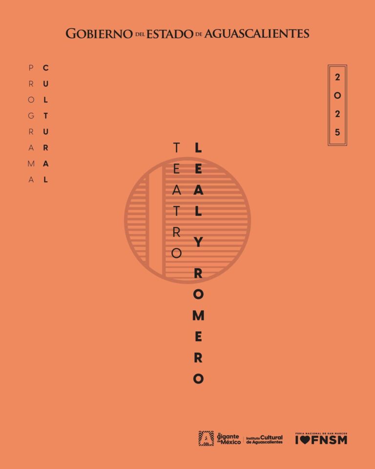 Programa completo del Teatro Leal y Romero 2025 de la Feria Nacional de San Marcos Aguascalientes