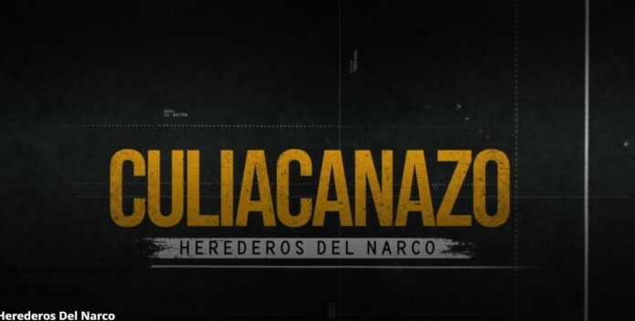 Culiacanazo Herederos del Narco