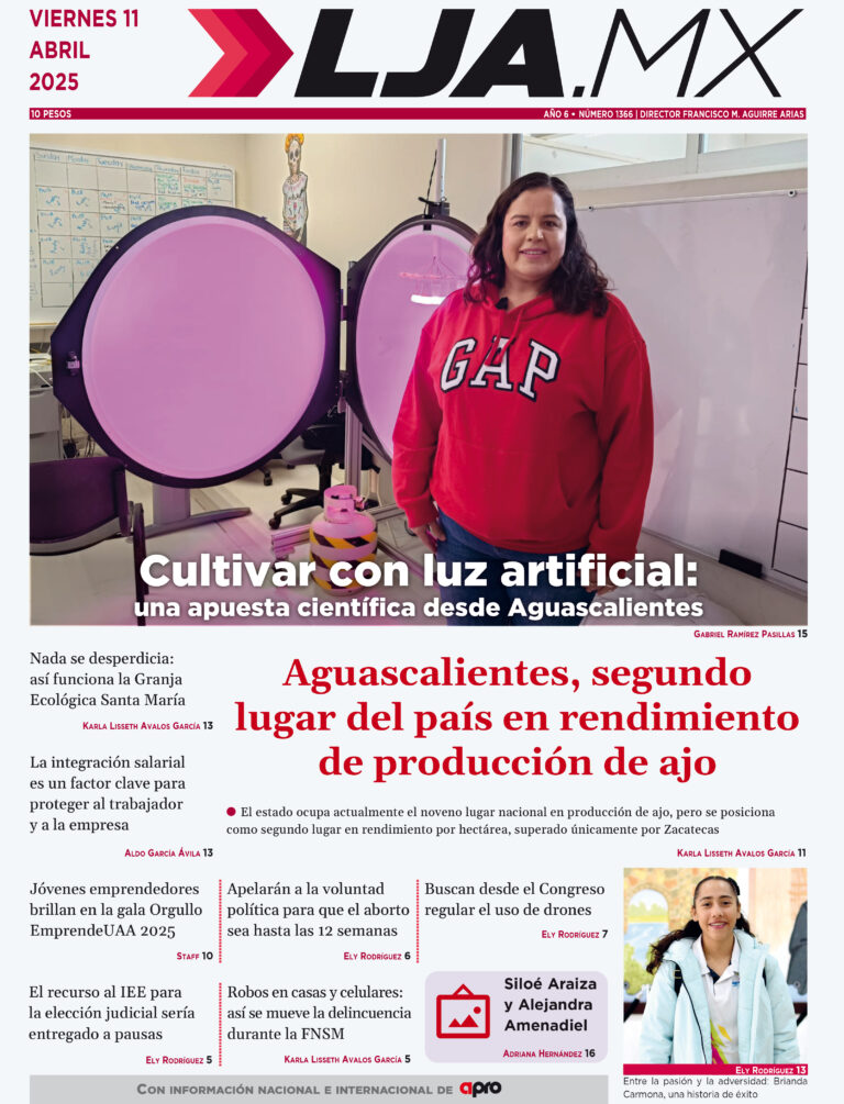 Aguascalientes, segundo lugar del país en rendimiento  de producción de ajo y más en LJA.MX, edición 11/4/2025