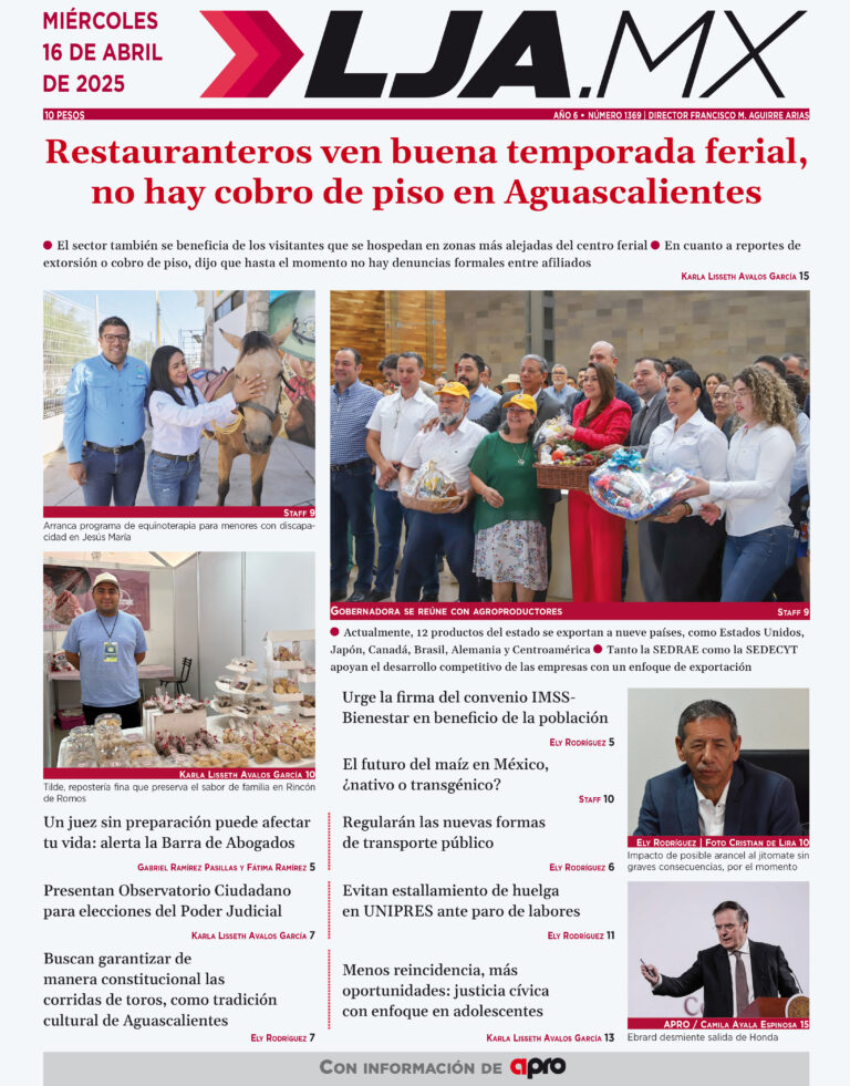Restauranteros ven buena temporada ferial, no hay cobro de piso en Aguascalientes y más en LJA.MX, edición 16/4/2025