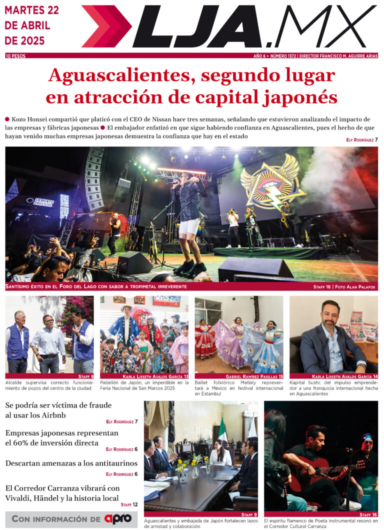 Aguascalientes, segundo lugar en atracción de capital japonés y más en LJA.MX, edición 22/4/2025