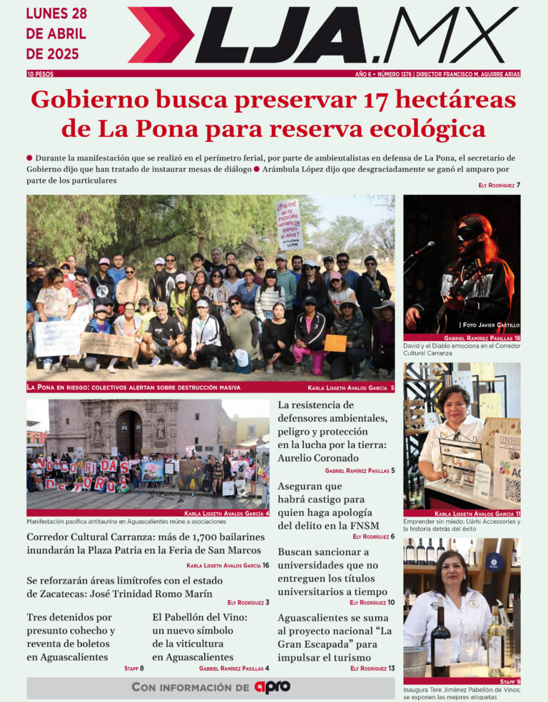 Gobierno busca preservar 17 hectáreas de La Pona para reserva ecológica y más en LJA.MX, edición 28/4/2025