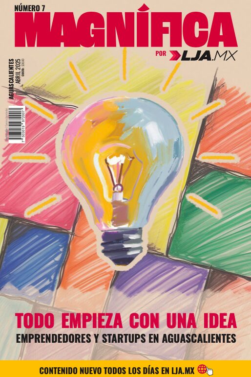 Revista Magnífica Aguascalientes #7: Todo empieza con una idea