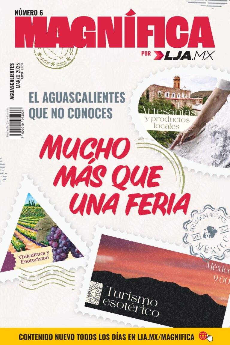 Revista Magnífica Aguascalientes #6: Mucho más que una feria