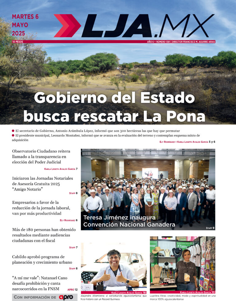 Gobierno del Estado busca rescatar La Pona y más en LJA.MX, edición 6/5/2025