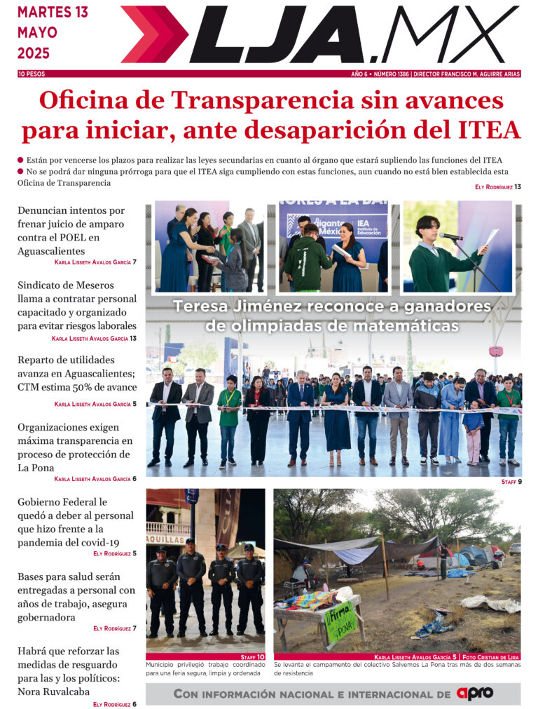 Oficina de Transparencia sin avances para iniciar, ante desaparición del ITEA y más en LJA.MX, edición 13/5/2025