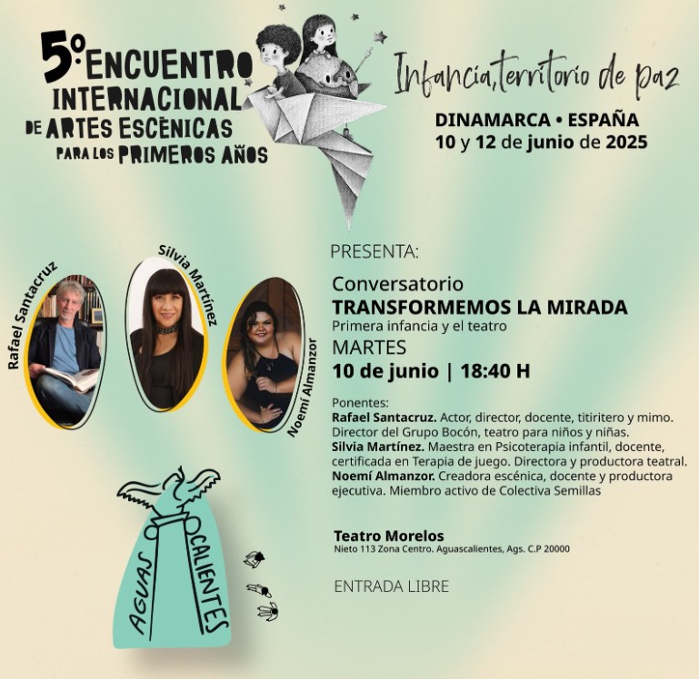 Llega a Aguascalientes el V Encuentro Internacional de Artes Escénicas para la Primera Infancia