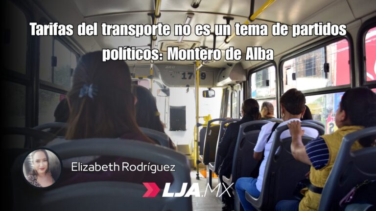Tarifas del transporte no es un tema de partidos políticos: Montero de Alba