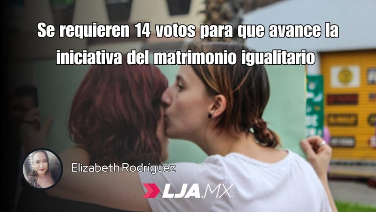 Se requieren 14 votos para que avance la iniciativa del matrimonio igualitario 
