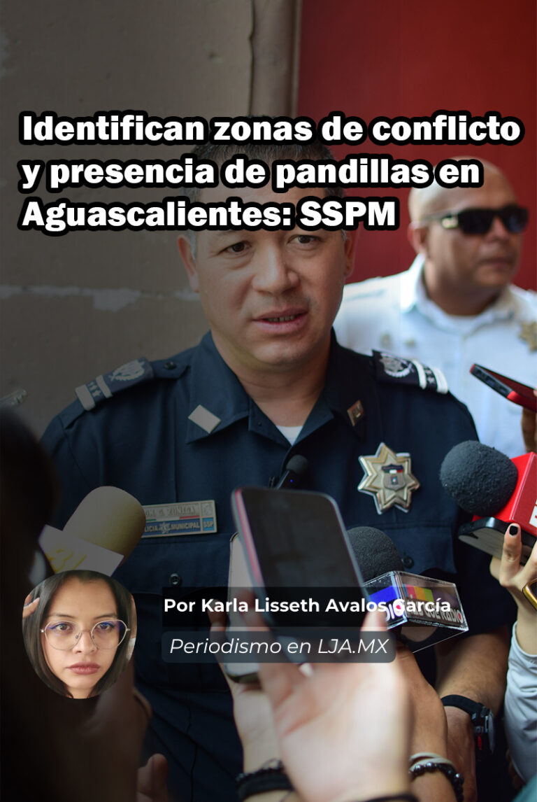 Identifican zonas de conflicto y presencia de pandillas en Aguascalientes: SSPM