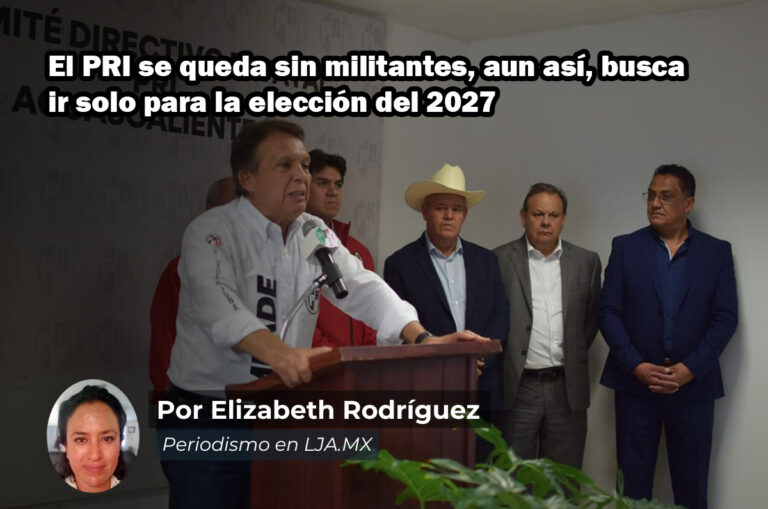 El PRI se queda sin militantes, aun así, busca ir solo para la elección del 2027 en Aguascalientes