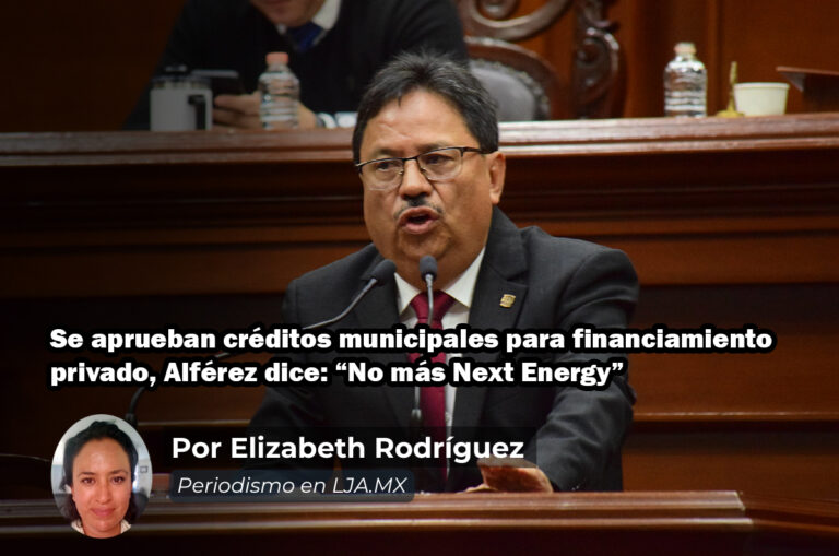 Se aprueban créditos municipales para financiamiento privado, Alférez dice: “No más Next Energy”
