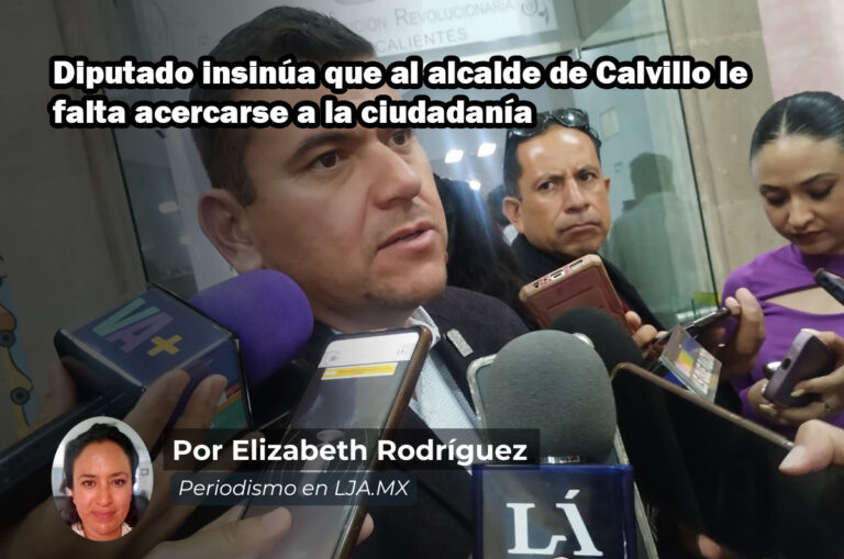 Diputado insinúa que al alcalde de Calvillo le falta acercarse a la ciudadanía