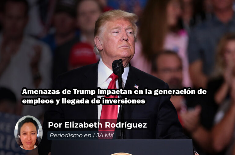 Amenazas de Trump impactan en la generación de empleos y llegada de inversiones en Aguascalientes