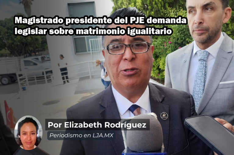 Magistrado presidente del PJE demanda legislar sobre matrimonio igualitario en Aguascalientes